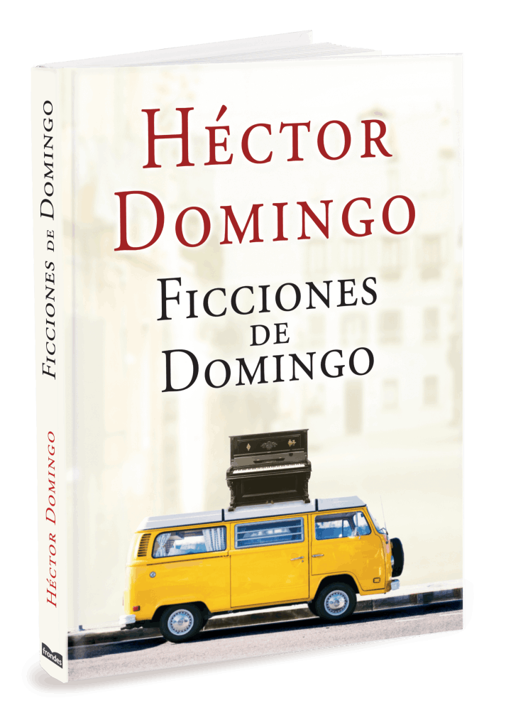 Ficciones de domingo | Historias cortas por Héctor Domingo | Serie 