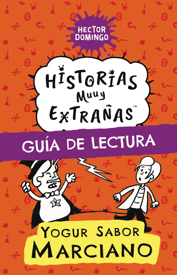 Guía de lectura para: Yogur sabor marciano. Libros por Héctor Domingo.