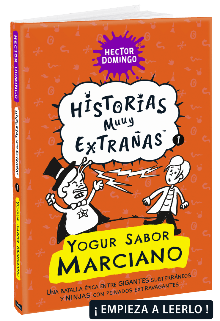 Yogur sabor marciano. Historias muuy extrañas, por Héctor Domingo. Libros. Novelas.